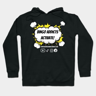 Bingo Addicts Activate Hoodie